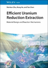 Efficient Uranium Reduction Extraction - Wenkun Zhu, Rong He, Tao Chen