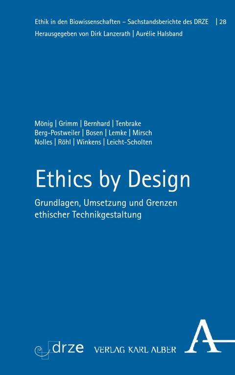 Ethics by Design - Julia-Maria Mönig, Petra Grimm, Sebastian Bernhard, Hendrik Tenbrake, Julia Berg-Postweiler, Jennifer Bosen, Clara Lemke, Marie Mirsch, Charlotte Nolles, Calvin Röhl, Ann-Kristin Winkens, Carmen Leicht-Scholten