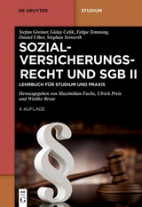 Sozialversicherungsrecht und SGB II - Stefan Greiner, Gülay Celik, Felipe Temming, Daniel Ulber, Stephan Seiwerth