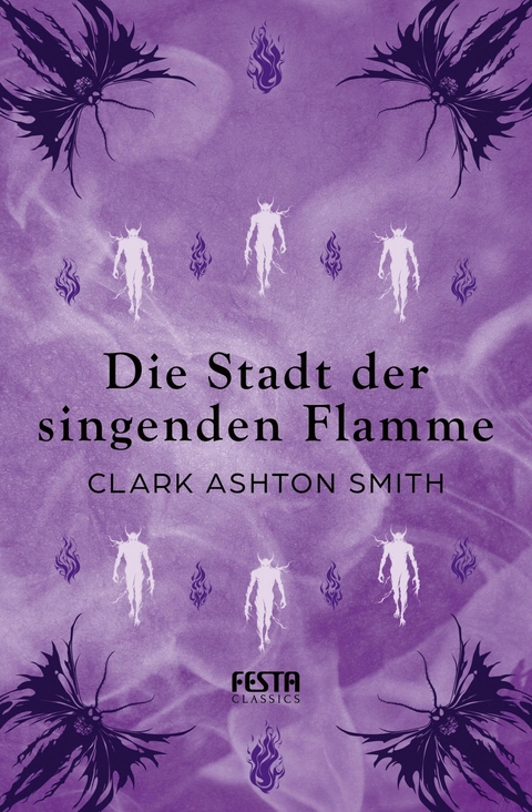 Die Stadt der singenden Flamme - Clark Ashton Smith