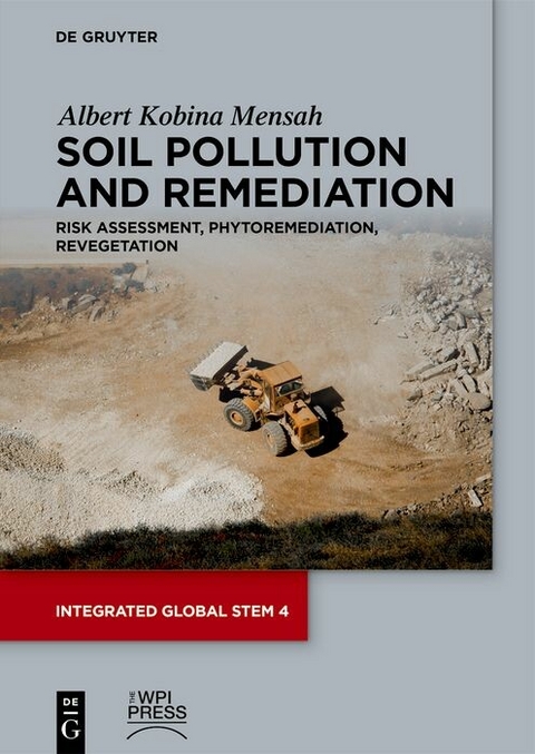 Soil Pollution and Remediation -  Albert Kobina Mensah