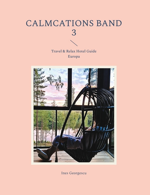 Calmcations Band 3 - Ines Georgescu