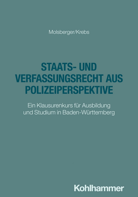 Staats- und Verfassungsrecht aus Polizeiperspektive - Philipp Molsberger, Klaus Krebs