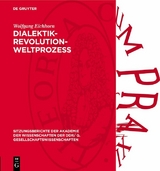 Dialektik-Revolution-Weltproze&szlig; - Wolfgang Eichhorn