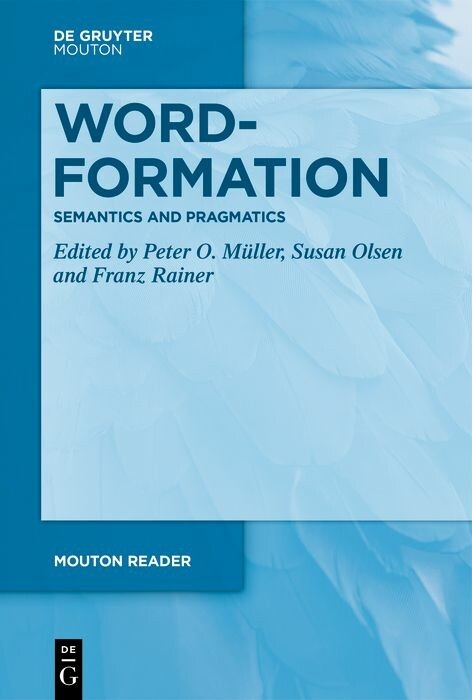 Word-Formation - Semantics and Pragmatics - 