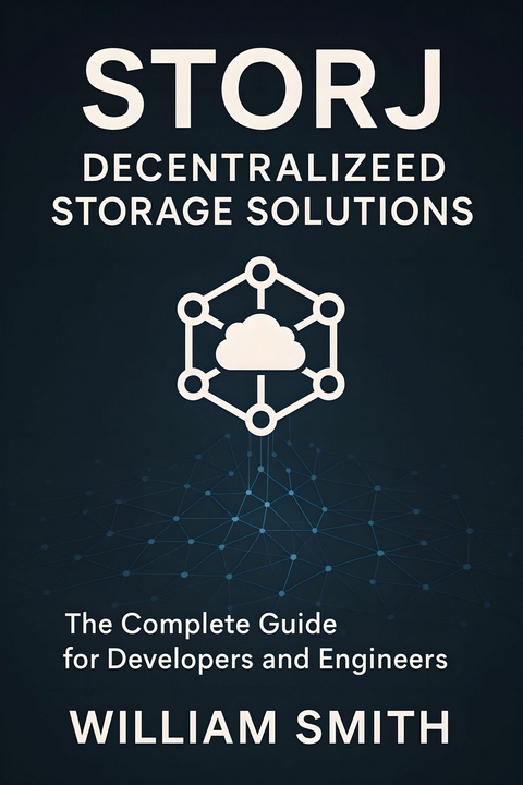 Storj Decentralized Storage Solutions -  William Smith