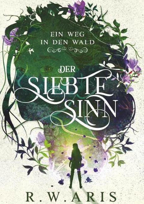 Der Siebte Sinn - Ein Weg in den Wald -  R.W. Aris