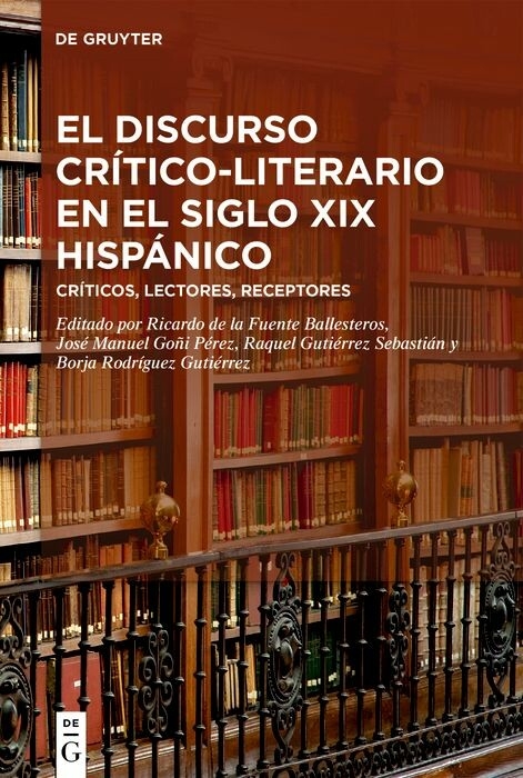 El discurso cr&iacute;tico-literario en el siglo XIX hisp&aacute;nico - 
