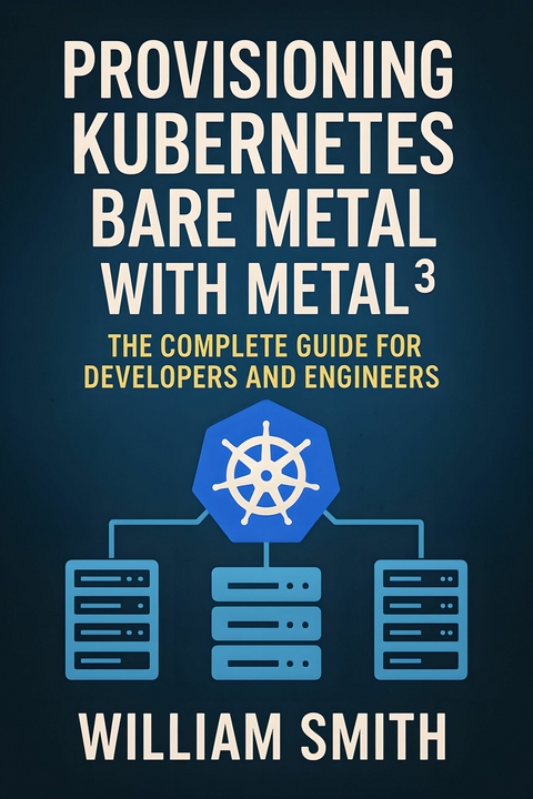 Provisioning Kubernetes Bare Metal with Metal3 -  William Smith