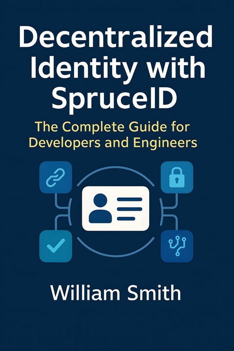 Decentralized Identity with SpruceID -  William Smith