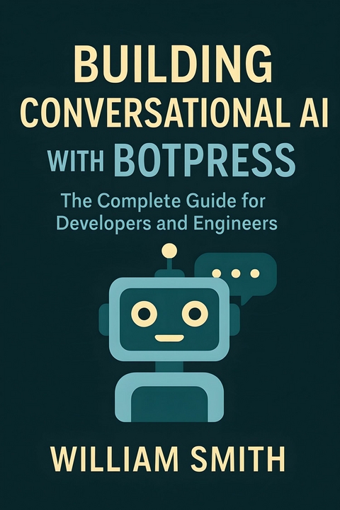 Building Conversational AI with Botpress -  William Smith