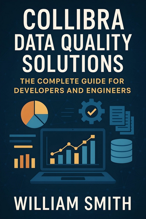 Collibra Data Quality Solutions -  William Smith