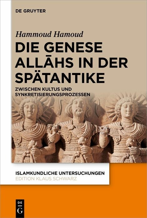 Die Genese Allāhs in der Spätantike - Hammoud Hamoud