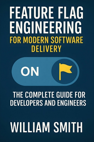 Feature Flag Engineering for Modern Software Delivery