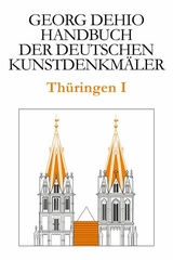 Dehio - Handbuch der deutschen Kunstdenkm&auml;ler / Th&uuml;ringen I - Georg Dehio