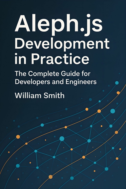 Aleph.js Development in Practice -  William Smith