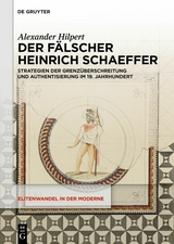 Der Fälscher Heinrich Schaeffer - Alexander Hilpert