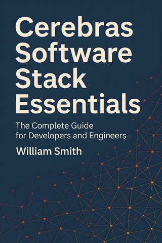Cerebras Software Stack Essentials