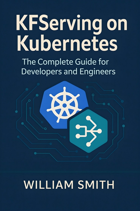 KFServing on Kubernetes -  William Smith
