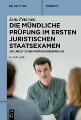 Die m&uuml;ndliche Pr&uuml;fung im ersten juristischen Staatsexamen - Jens Petersen