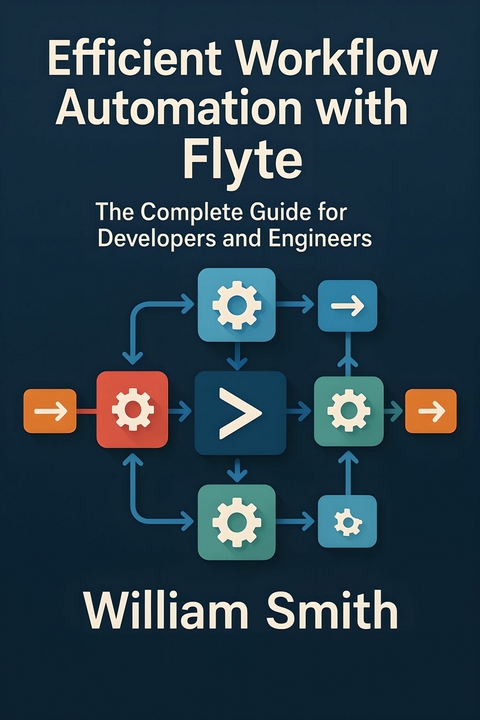 Efficient Workflow Automation with Flyte -  William Smith