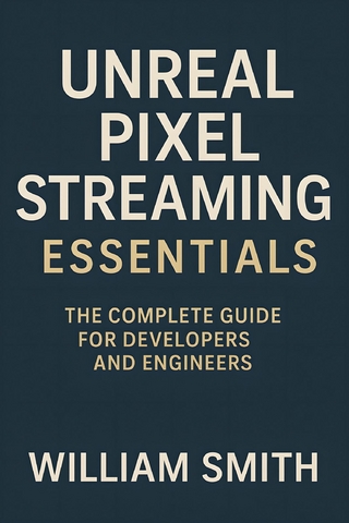 Unreal Pixel Streaming Essentials