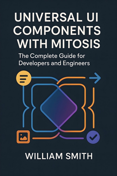 Universal UI Components with Mitosis -  William Smith