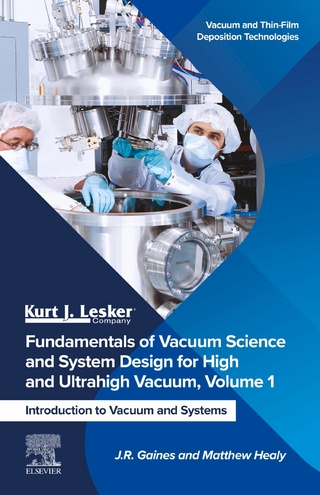 Fundamentals of Vacuum Science and System Design for High and Ultrahigh Vacuum, Volume 1