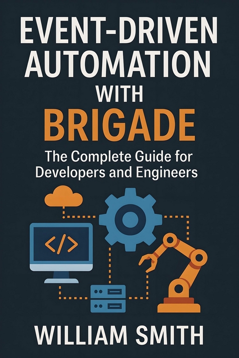 Event-Driven Automation with Brigade -  William Smith