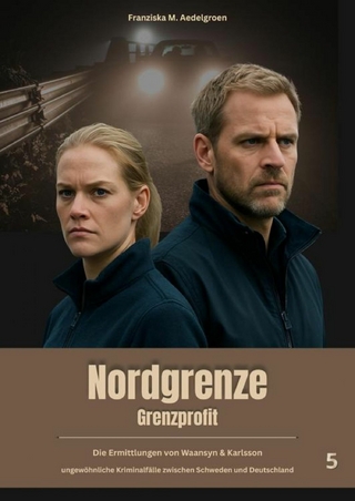 NORDGRENZE - Grenzprofit - Teil 5