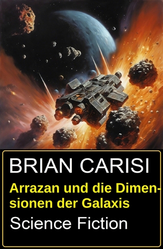 Arrazan und die Dimensionen der Galaxis: Science Fiction