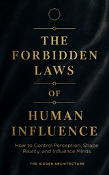 The Forbidden Laws of Human Influence - The Hidden Architecture