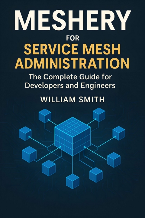 Meshery for Service Mesh Administration -  William Smith