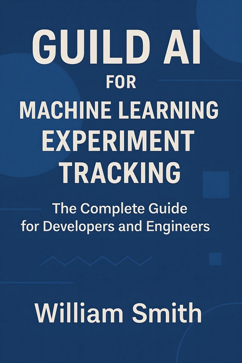 Guild AI for Machine Learning Experiment Tracking -  William Smith