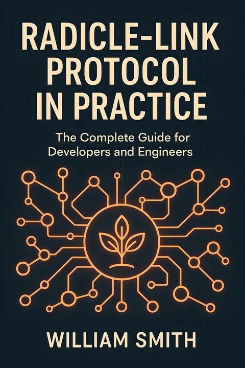 Radicle-link Protocol in Practice -  William Smith