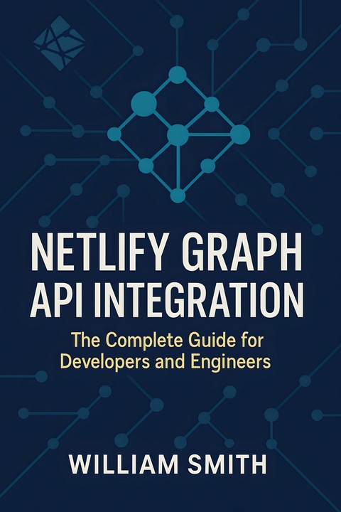 Netlify Graph API Integration -  William Smith