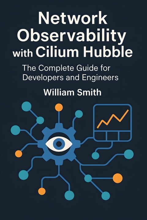 Network Observability with Cilium Hubble -  William Smith