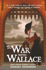 To War With Wallace - Barbara Henderson