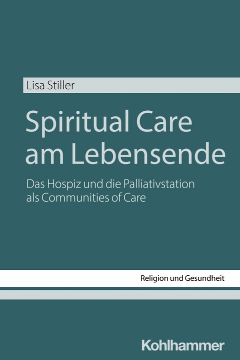 Spiritual Care am Lebensende - Lisa Stiller