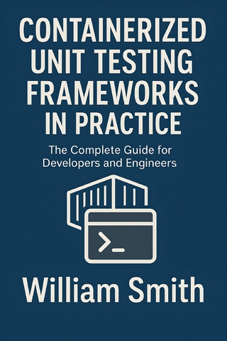 Containerized Unit Testing Frameworks in Practice