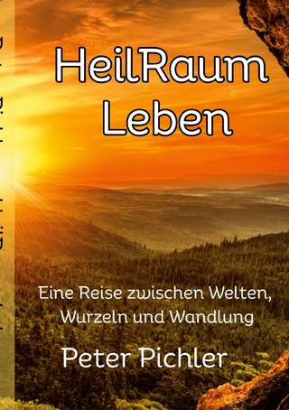 HeilRaum Leben