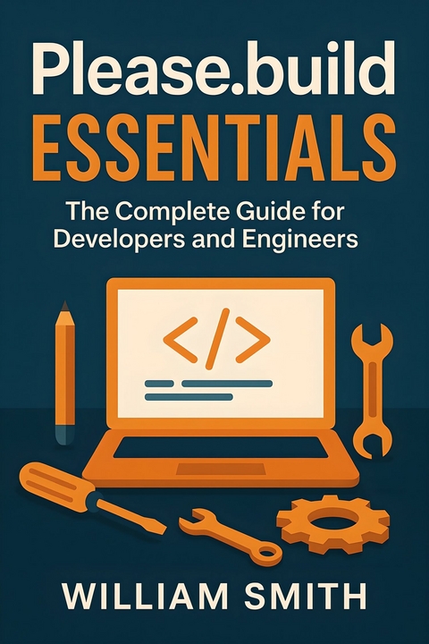 Please.build Essentials -  William Smith