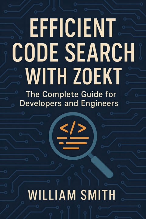 Efficient Code Search with Zoekt -  William Smith