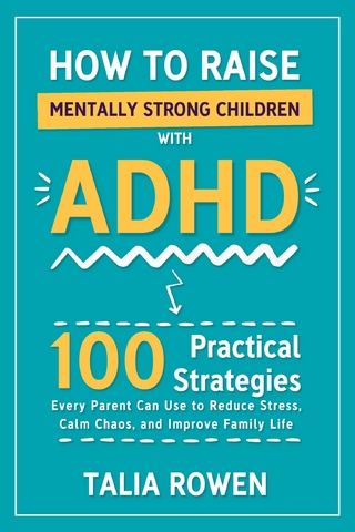 How to Raise Mentally Strong Children With ADHD
