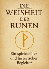 Die Weisheit der Runen - Franziska M. Aedelgroen