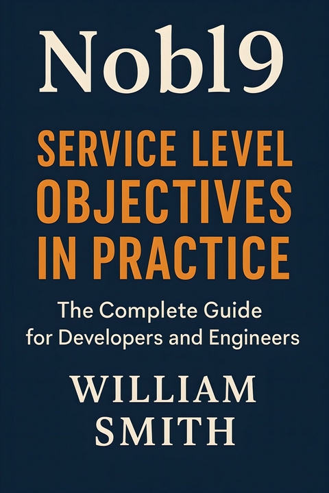 Nobl9: Service Level Objectives in Practice -  William Smith