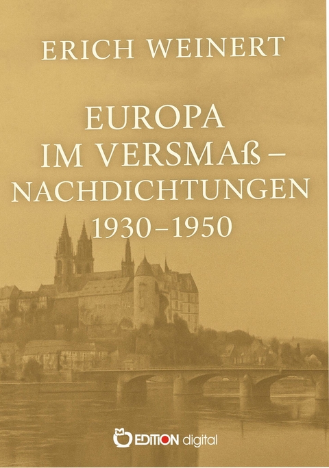 Europa im Versma&szlig; &ndash; Nachdichtungen 1930&ndash;1950 - Erich Weinert