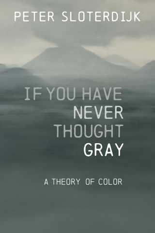 If You Have Never Thought Gray