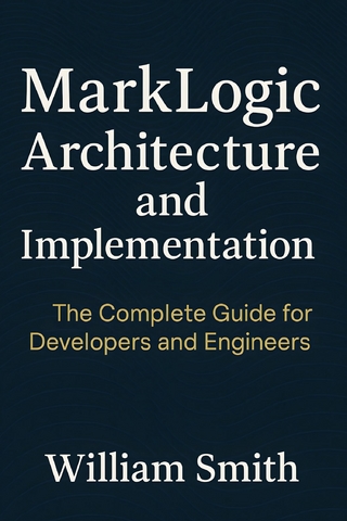 MarkLogic Architecture and Implementation