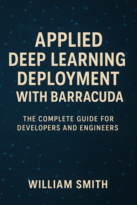 Applied Deep Learning Deployment with Barracuda -  William Smith